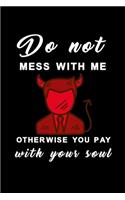 Do not mess with me first mens