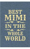 Best Mimi in the Whole World: Family Grandma Women Mom Memory Journal Blank Lined Note Book Mother's Day Holiday Gift