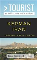 Greater Than a Tourist- Kerman Iran