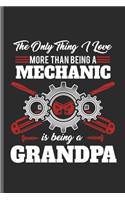 The only thing I love more than being a Mechanic is being a Grandpa