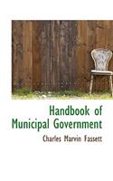 Handbook of Municipal Government