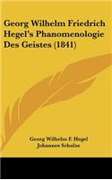 Georg Wilhelm Friedrich Hegel's Phanomenologie Des Geistes (1841)