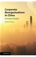 Corporate Reorganisations in China