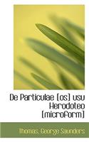 de Particulae [Os] Usu Herodoteo [Microform]