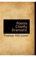 Poems Chiefly Dramatic