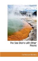 The Sea Shore with Other Poems