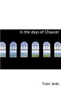 In the Days of Chaucer