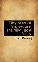 Fifty Years of Progress and the New Fiscal Policy