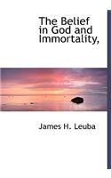 The Belief in God and Immortality,