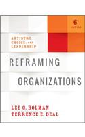Reframing Organizations & The Leadership Challenge & Practicing Leadership Principles and Applications Set