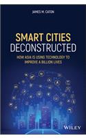 Smart Cities Deconstructed