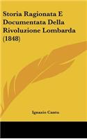 Storia Ragionata E Documentata Della Rivoluzione Lombarda (1848): (Italian)