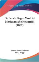 De Eerste Dagen Van Het Mexicaansche Keizerrijk (1867)