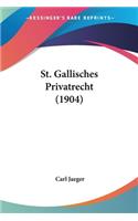 St. Gallisches Privatrecht (1904)
