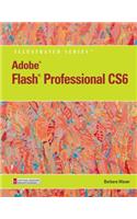Adobe Flash Professional Cs6 Illustrated with Online Creative Cloud Updates