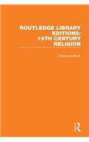 Routledge Library Editions: 19th Century Religion