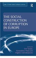 The Social Construction of Corruption in Europe