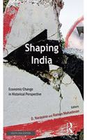 Shaping India: Economic Change in Historical Perspective