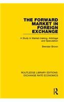 The Forward Market in Foreign Exchange