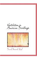 Ventilation in American Dwellings