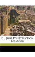 Du Juge D'Instruction: Discours