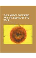 The Land of the Viking and the Empire of the Tsar