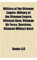 Military of the Ottoman Empire: Dev Irme, Military Equipment of the Ottoman Empire, Military History of the Ottoman Empire(English)
