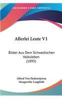 Allerlei Leute V1: Bilder Aus Dem Schwedischen Volksleben (1895)(German)