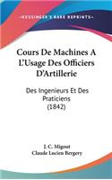 Cours de Machines A L'Usage Des Officiers D'Artillerie
