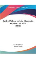 Battle of Valcour on Lake Champlain, October 11th, 1776 (1876)