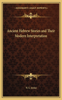 Ancient Hebrew Stories and Their Modern Interpretation