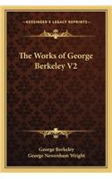 The Works of George Berkeley V2: (English)