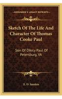 Sketch of the Life and Character of Thomas Cooke Paul
