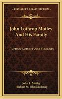 John Lothrop Motley and His Family