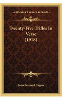 Twenty-Five Trifles in Verse (1918)