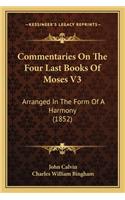 Commentaries On The Four Last Books Of Moses V3