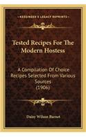 Tested Recipes For The Modern Hostess