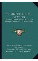 Combined Figure Skating: Being a Collection of All the Known Combined Figures (1883)