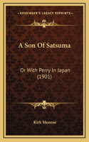 A Son Of Satsuma: Or With Perry In Japan (1901)