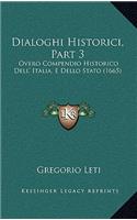 Dialoghi Historici, Part 3: Overo Compendio Historico Dell' Italia, E Dello Stato (1665)
