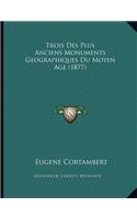 Trois Des Plus Anciens Monuments Geographiques Du Moyen Age (1877)