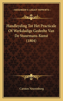 Handleyding Tot Het Practicale Of Werkdadige Gedeelte Van De Stuurmans-Kunst (1804)