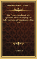 Die Conventionalstrafe Mit Specieller Berucksichtigung Des Schweizerischen Obligationenrechtes (1898)