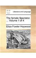 The Female Spectator. ... Volume 1 of 4: (English)