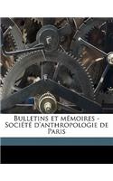 Bulletins Et Memoires - Societe D'Anthropologie de Paris