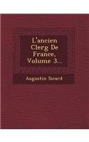 L'Ancien Clerg de France, Volume 3...