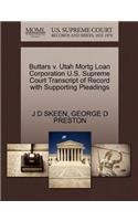 Buttars V. Utah Mortg Loan Corporation U.S. Supreme Court Transcript of Record with Supporting Pleadings