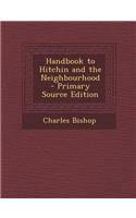 Handbook to Hitchin and the Neighbourhood