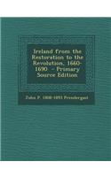 Ireland from the Restoration to the Revolution, 1660-1690