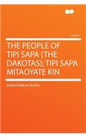 The People of Tipi Sapa (the Dakotas); Tipi Sapa Mitaoyate Kin